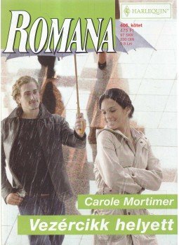 Carole Mortimer - Vezércikk helyett Carole Mortimer - Vezércikk helyett, 2008 antikvár könyv