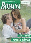 Kay Thorpe - Anyja lánya