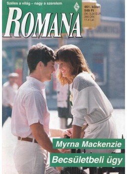 Myrna Mackenzie - Becsületbeli ügy Myrna Mackenzie - Becsületbeli ügy, 2010 antikvár könyv
