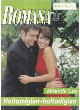 Miranda Lee - Holtomiglan-holtodiglan Miranda Lee - Holtomiglan-holtodiglan, 2005 antikvár könyv