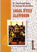 Dr. Szentiványi Ágnes,Dr. Bartáné Aranyi Edina - Angol nyelv alapfokon 1. (dedikált)
