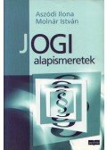 Aszódi Ilona,Molnár István - Jogi alapismeretek