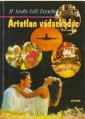 H. Szabó Edit Erzsébet - Ártatlan vádaskodás (dedikált)