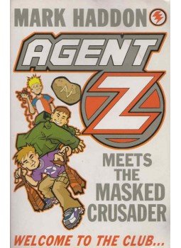 Mark Haddon - Agent Z Meets the Masked Crusader Mark Haddon - Agent Z Meets the Masked Crusader, London 2003 antikvár könyv