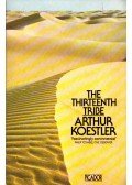 Arthur Koestler - The Thirteenth Tribe: The Khazar Empire and its Heritage