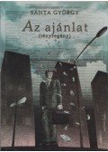 Sánta György - Az ajánlat (dedikált)
