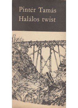 Pintér Tamás - Halálos twist (dedikált) Pintér Tamás - Halálos twist (dedikált), Budapest 1967 antikvár könyv