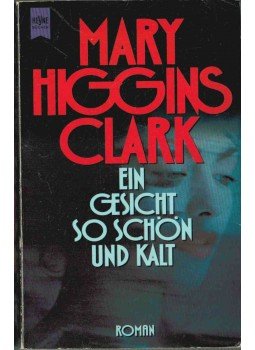 CLARK, MARY HIGGINGS - Ein Gesicht so schön und kalt, München 1997 antikvár könyv