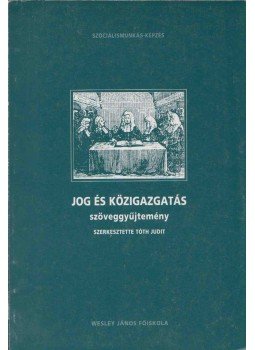 Tóth Judit - Jog és közigazgatás szöveggyűjtemény,  0 antikvár könyv