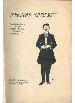 Heltai Jenő, Lovászy Károly, Szép Ernő - Magyar Kabaret II. kötet Heltai Jenő, Lovászy Károly, Szép Ernő - Magyar Kabaret II. kötet, Gyoma 1912 antikvár könyv
