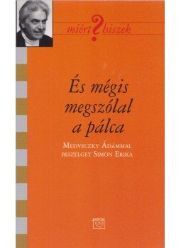 Simon Erika - És mégis megszólal a pálca Simon Erika - És mégis megszólal a pálca, Budapest 2012 antikvár könyv