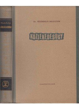 Dr. Vásárhelyi Boldizsár - Közlekedésügy Dr. Vásárhelyi Boldizsár - Közlekedésügy, Budapest 1959 antikvár könyv