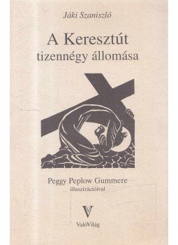 Jáki Szaniszló - A Keresztút tizennégy állomása, Budapest 0 antikvár könyv