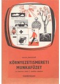 Pirisi Jánosné - Környezetismereti munkafüzet 1.