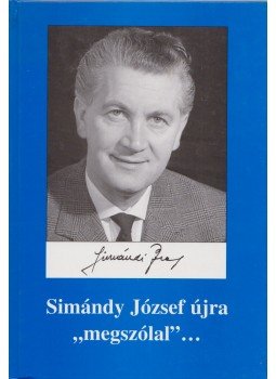 Simándi Péter - Simándy József újra "megszólal"... (dedikált),  2005 antikvár könyv