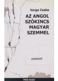 Varga Csaba - Az angol szókincs magyar szemmel (dedikált)