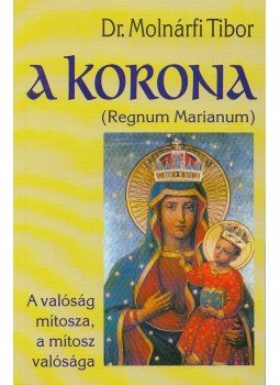 Molnárfi Tibor Dr. - A korona Molnárfi Tibor Dr. - A korona, Budapest 0 antikvár könyv