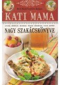 Máté Pálné Terényi Katalin - Kati mama nagy szakácskönyve