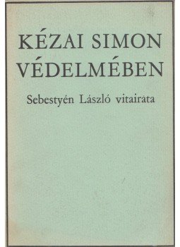 Sebestyén László - Kézai Simon védelmében Sebestyén László - Kézai Simon védelmében, Budapest 1975 antikvár könyv