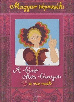  - A bíró okos lánya és más mesék, Pécs 2014 antikvár könyv