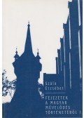 Szála Erzsébet - Fejezetek a magyar művelődés történetéből I.