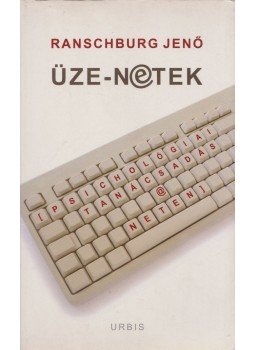 Dr. Ranschburg Jenő - Üze-netek Dr. Ranschburg Jenő - Üze-netek, Budapest 2006 antikvár könyv