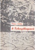 Polner Zoltán - A Teknyőkaparó