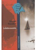 Kacsó Sándor - Lélekvesztőn