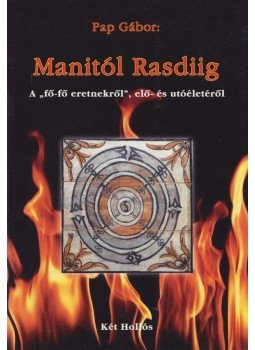 Pap Gábor - Manitól Rasdiig Pap Gábor - Manitól Rasdiig, Budapest 2014 antikvár könyv
