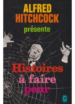 Alfred Hitchcock - Histoires à faire peur Alfred Hitchcock - Histoires à faire peur, Paris 1972 antikvár könyv