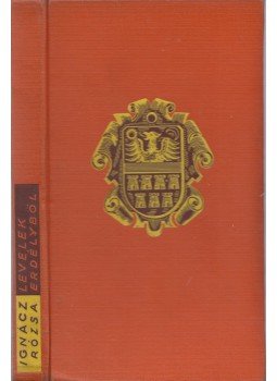 Ignácz Rózsa - Levelek Erdélyből Ignácz Rózsa - Levelek Erdélyből, Budapest 0 antikvár könyv