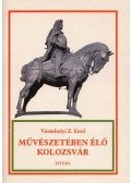 Vásárhelyi Z. Emil - Művészetében élő Kolozsvár