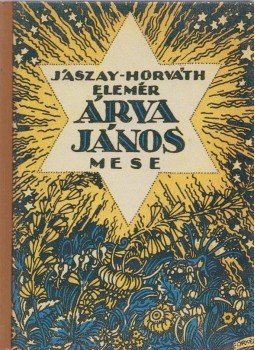 Jászay-Horváth Elemér - Árva János Jászay-Horváth Elemér - Árva János, Budapest 0 antikvár könyv