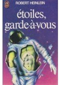 Robert Heinlein - Étoiles, garde-a-vous