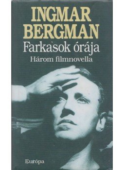 Ingmar Bergman - Farkasok órája Ingmar Bergman - Farkasok órája, Budapest 1999 antikvár könyv