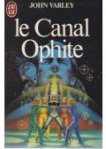 John Varley - Le Canal Ophite