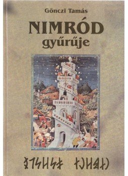 Gönczi Tamás - Nimród gyűrűje (dedikált) Gönczi Tamás - Nimród gyűrűje (dedikált), 2004 antikvár könyv