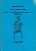 Makkay János - Tellek, tételek, istenek