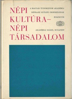 Ortutay Gyula - Népi kultúra - népi társadalom VIII. kötet, Budapest 1975 antikvár könyv