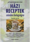 Au, Franziska von - Házi receptek minden betegségre