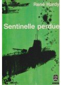 René Hardy - Sentinelle perdue