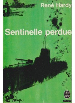 René Hardy - Sentinelle perdue René Hardy - Sentinelle perdue, Paris 1965 antikvár könyv