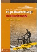 Herber Attila - 10 próbaérettségi történelemből