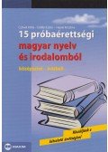 Czövek Attila,Erdélyi Eszter,Hajnal Krisztina - 15 próbaérettségi magyar nyelv és irodalomból