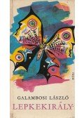 Galambosi László - Lepkekirály
