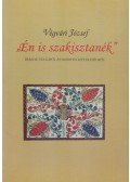 Végvári József - "Én is szakisztanék"