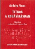 Ráduly János - Titkok a rovásírásban