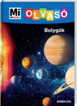 Christina Braun - Mi Micsoda Olvasó - Bolygók Christina Braun - Mi Micsoda Olvasó - Bolygók, Budapest 2019 antikvár könyv
