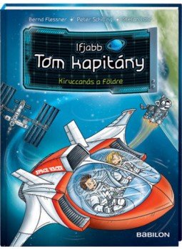 Bernd Flessner - Ifjabb Tom kapitány 2. - Kiruccanás a Földre Bernd Flessner - Ifjabb Tom kapitány 2. - Kiruccanás a Földre, null 2019 antikvár könyv