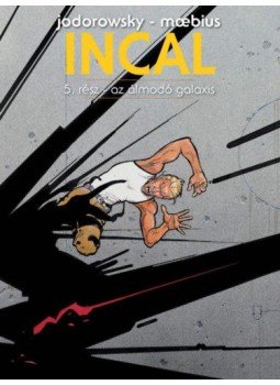 Alejandro Jodorowsky - Incal 5. - Az álmodó galaxis Alejandro Jodorowsky - Incal 5. - Az álmodó galaxis, null 2019 antikvár könyv